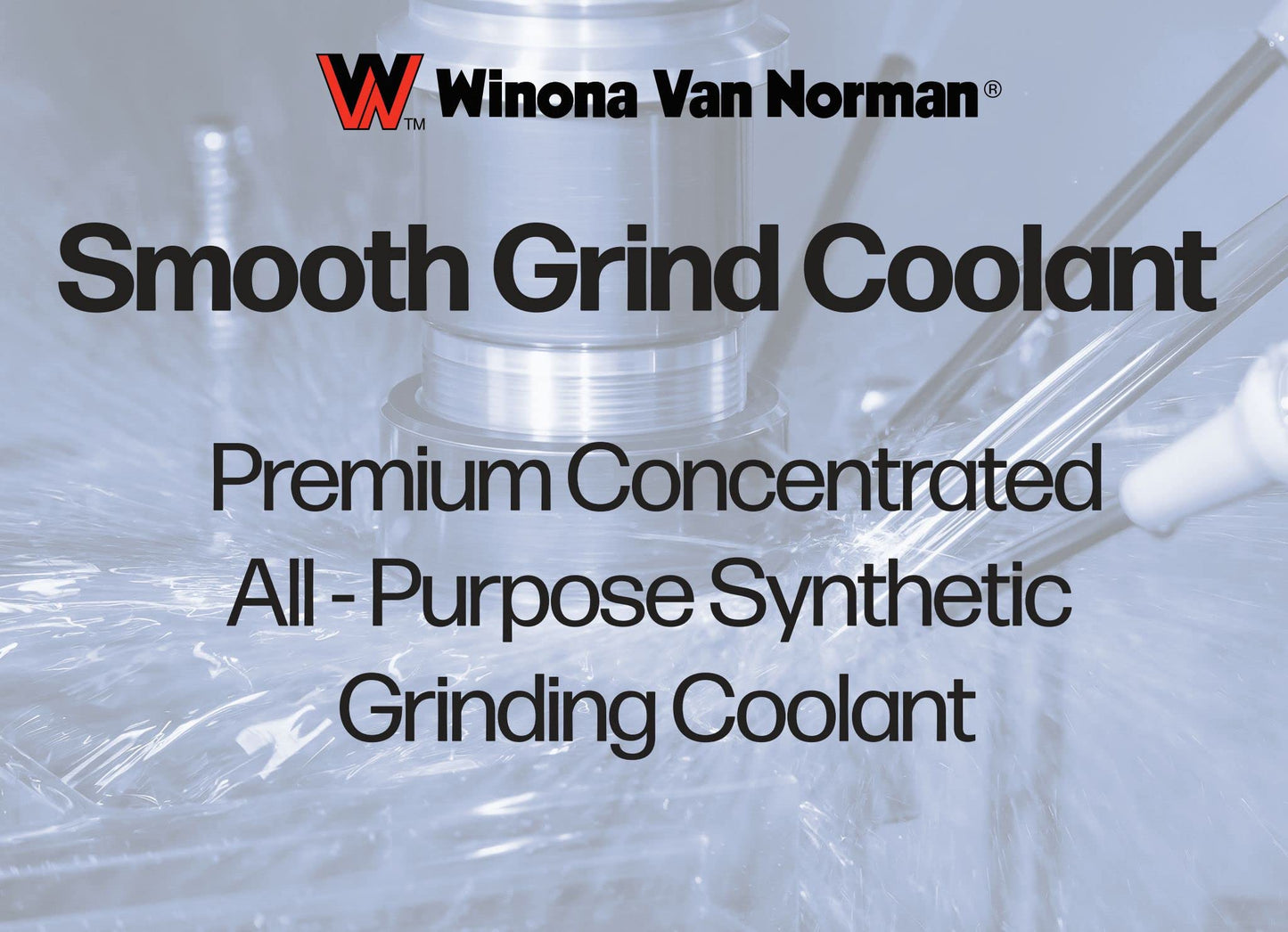 Smooth Grind - General Purpose Concentrated Grinding Coolant - Semisynthetic Fluid